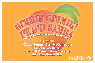 Gimmie Gimmie Peach Samba! ft. Suli McCullough, Liz Blanc, Sampson McCormick, Mary Huth, Caleb Synan, Joey Kuriki, Becca Greenberg, Pamela Walt and more TBA!