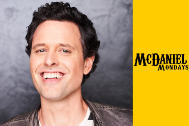 McDaniel Monday! ft. Dustin Ybarra, Staci Lynn Fletcher, Laura House, Scott Dean, JR and more TBA!
