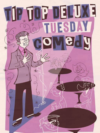 Tip Top Tuesday Comedy
