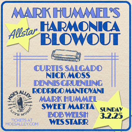 Mark Hummel’s 33rd Annual Harmonica Blowout at Moe’s Alley – Santa Cruz, CA