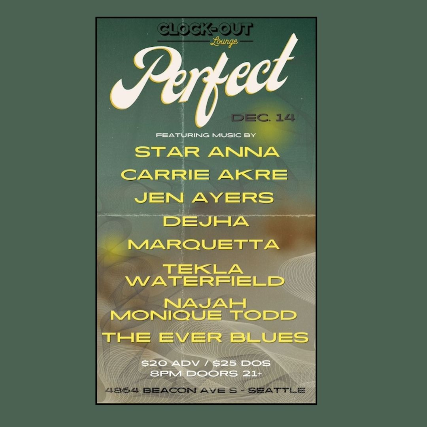 Clock-Out Lounge Presents: PERFECT w/ Star Anna, Carrie Akre, Jen Ayers, Dejha & more at Clock-Out Lounge – Seattle, WA