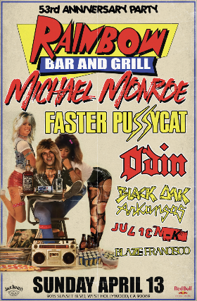 Michael Monroe, Faster Pussycat, Odin, Black Oak Arkansas, Julien-K, Blaze Francisco , Philthy Rych