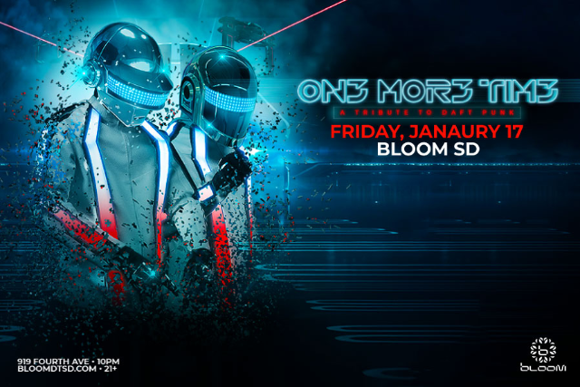 ONE MORE TIME: A DAFT PUNK TRIBUTE PARTY at Bloom – San Diego, CA