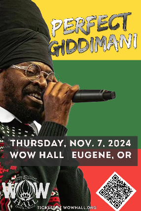 Perfect Giddimani at WOW Hall – Eugene, OR