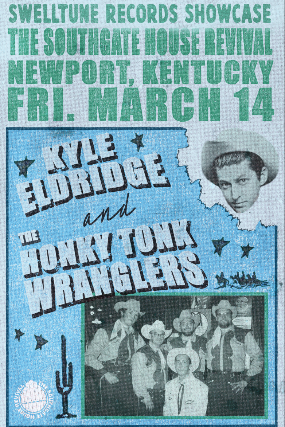 The Honky Tonk Wranglers/Kyle Eldridge at The Southgate House Revival – Sanctuary – Newport, KY