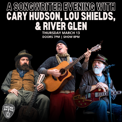 A Songwriter Evening with Cary Hudson (Blue Mountain), Lou Shields, and River Glen at Chickie Wah Wah – New Orleans, LA