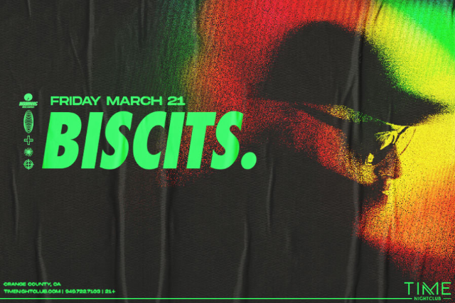 Biscits at Time Nightclub – Costa Mesa, CA