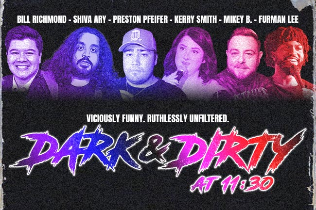 Dark and Dirty Comedy Show