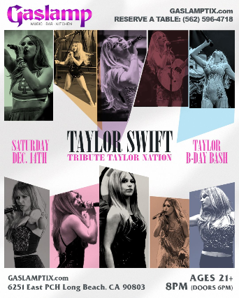 TAYLOR NATION – TRIBUTE TO TAYLOR SWIFT – TAYLOR BIRTHDAY BASH! at Gaslamp Long Beach – Long Beach, CA