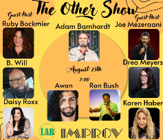 The OTHER Show ft. Karen Haber, B. Will, Drea Meyers, Joe Mezeraani, Ron Bush, B. Will, Ruby Bockmier, Daisy Roxx, Lizzie Rose, Adam Barnhardt, A. Won & more TBA!