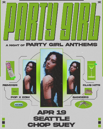 Party Girl – A Night Of Party Girl Anthems at Chop Suey – Seattle, WA