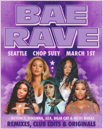 Bae Rave – A Beyoncé vs Rihanna Rave at Chop Suey – Seattle, WA