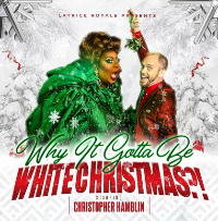 Latrice Royale’s “Why It Gotta be White Christmas”