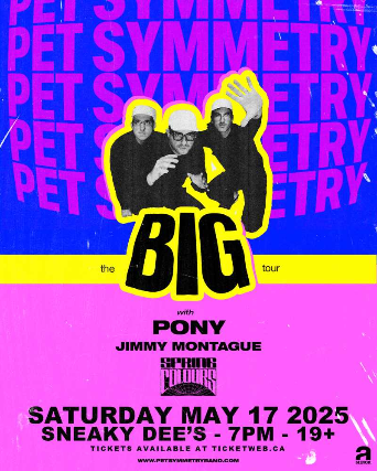 Pet Symmetry w/ PONY, Jimmy Montague & Spring Colours at Sneaky Dee's
