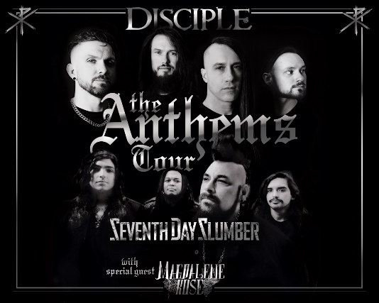 The Anthems Tour featuring Disciple, Seventh Day Slumber & Magdalene Rose