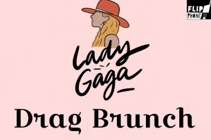 Flip Phone: Lady Gaga Drag Brunch 