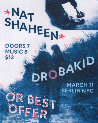 Nat Shaheen | Or Best Offer | Drobakid at Berlin – New York, NY