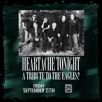 Heartache Tonight – A Tribute to The Eagles at Impact Fuel Room – Libertyville, IL