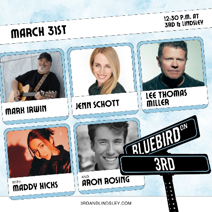 Bluebird On 3rd  featuring Mark Irwin , Jenn Schott &  Lee Thomas Miller with Maddy Hicks and  Aron Rosing at 3rd and Lindsley – Nashville, TN