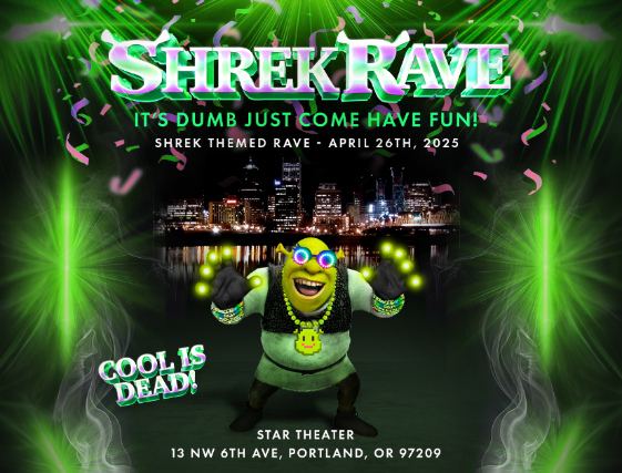 SHREK RAVE at Star Theater – Portland, OR