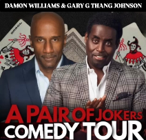 Damon Williams & Gary GThans Johnson: A Pair of Jokers Comedy Tour