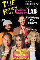 The Riff ft. Nacya Marreiro, Erica Rhodes, Chaunte Wayans, Von Roburts, Jeff Leach and more TBA!