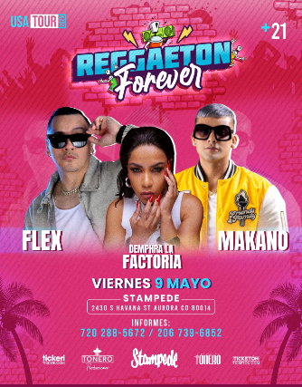 Reggaeton Forever! Felx – Factoria – Makano at Stampede – Aurora, CO