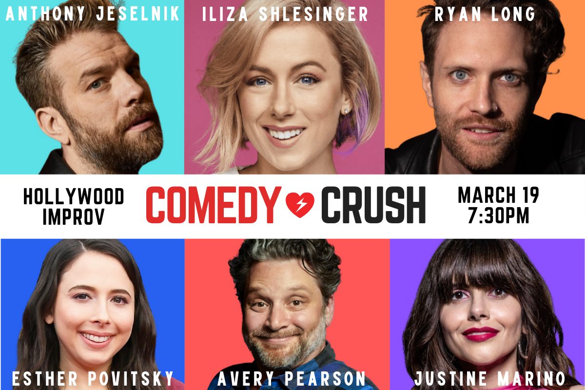 COMEDY CRUSH with Justine Marino + Avery Pearson ft. Anthony Jeselnik, Iliza, Ryan Long, Esther Povitsky and more TBA!