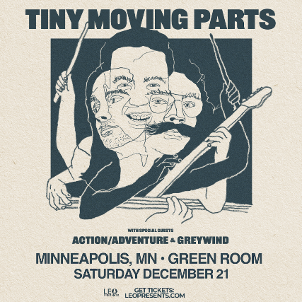 Tiny Moving Parts w/ Action/Adventure & Greywind in Minneapolis