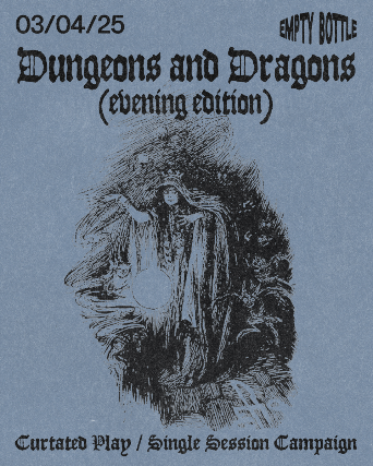 Dungeons and Dragons – “Curated Play” at Empty Bottle – Chicago, IL