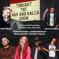 The Mav & Kalea Show! Ft. Mav Viola, Kalea McNeill, Laurie Douglas, Fatimah Taliah, Ever Mainard, Niles Abston & more!