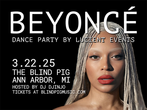 Beyoncé Dance Party, Hosted by DJ Djinjo at Blind Pig – Ann Arbor, MI