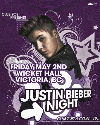 Justin Bieber Night at Wicket Hall – Victoria, BC