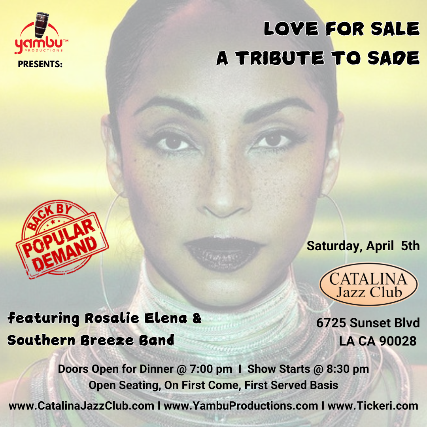 LOVE FOR SALE: A Tribute to SADE || starring Rosalie Elena and The Southern Breeze Band at Catalina Bar & Grill – Hollywood, CA