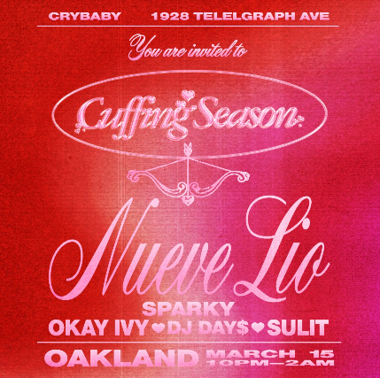 CUFFING SEASON w/ Nueve Lio! at Crybaby – Oakland, CA