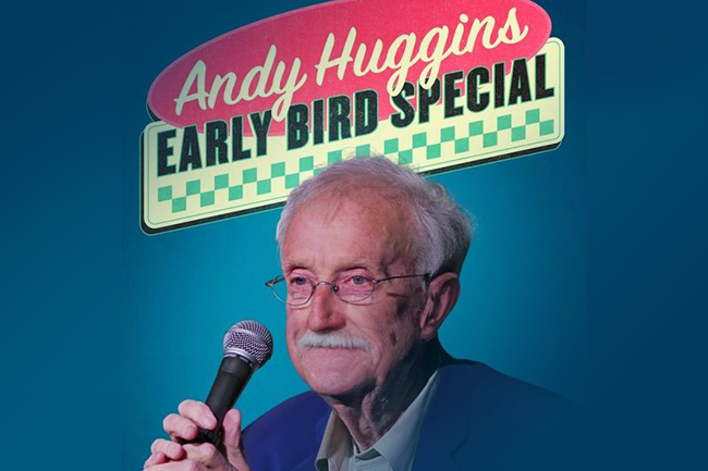 Andy Huggins: Early Bird Special