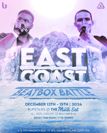 East Coast BeatBox Battle at Middle East – Upstairs – Cambridge, MA