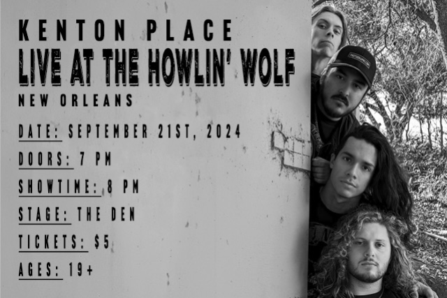 Kenton Place at The Den at Howlin’ Wolf – New Orleans, LA