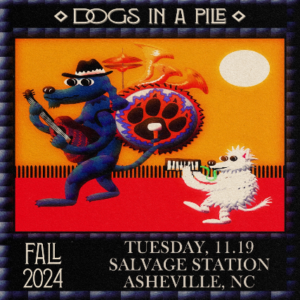 Dogs In A Pile at Salvage Station – Indoor Stage – Asheville, NC