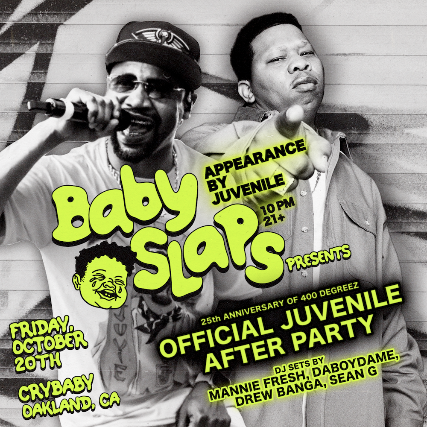 Baby Slaps Presents: Official Juvenile After Party Appearance by