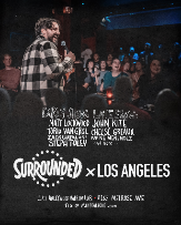 Surrounded ft. Mike Falzone, John Kite, Chelse Greaux, Mike Menendez, Amy Miller, Nicole Aimee Schreiber, & More TBA!