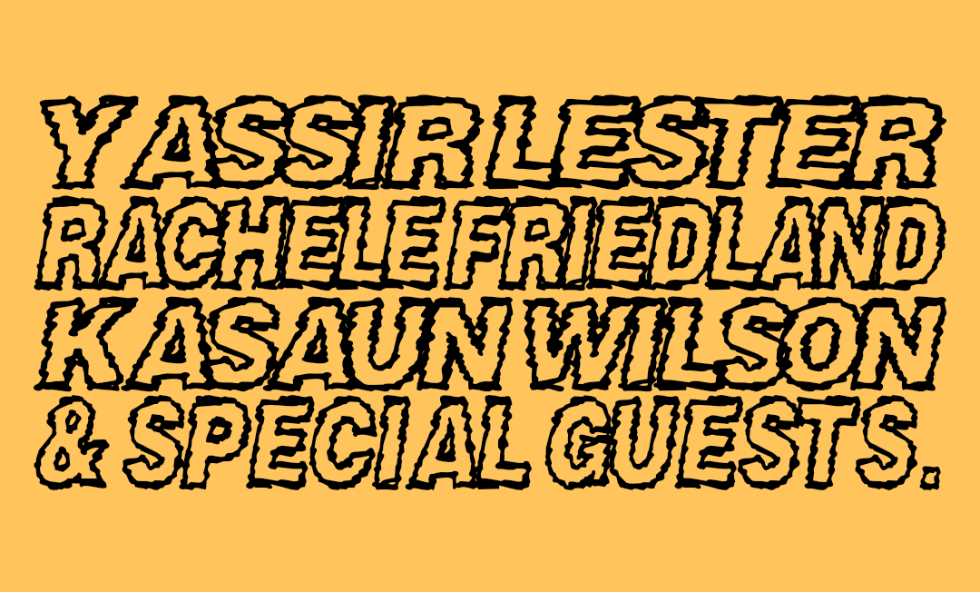 Yassir Lester has some thoughts (and so do his friends) ft. Yassir Lester, Rachele Friedland, Kasaun Wilson, Chinedu Unaka, Nina Kharoufeh and special guests!