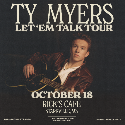 Ty Myers: Let ‘Em Talk Tour at Rick’s Cafe – Starkville, MS