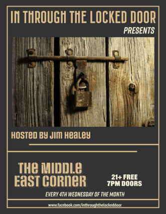 In Through The Locked Door at Middle East – Corner/Bakery – Cambridge, MA