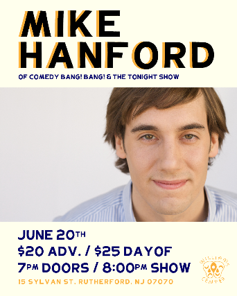 Mike Hanford of Comedy Bang! Bang! and The Tonight Show at Williams Center – Spring Hall – Rutherford – Rutherford, NJ