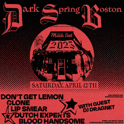 Dark Spring Boston – Day 1 at Middle East – Upstairs – Cambridge, MA