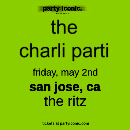 The Charli Party at The Ritz – San Jose, CA