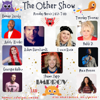 The OTHER Show! ft. Adam Barnhardt, Lizzie Rose, Demar Randy, Addy Krider, Georgie Valko, Shawn Zapp, Tuesday Thomas, Malik B, Mala Munoz and more TBA!