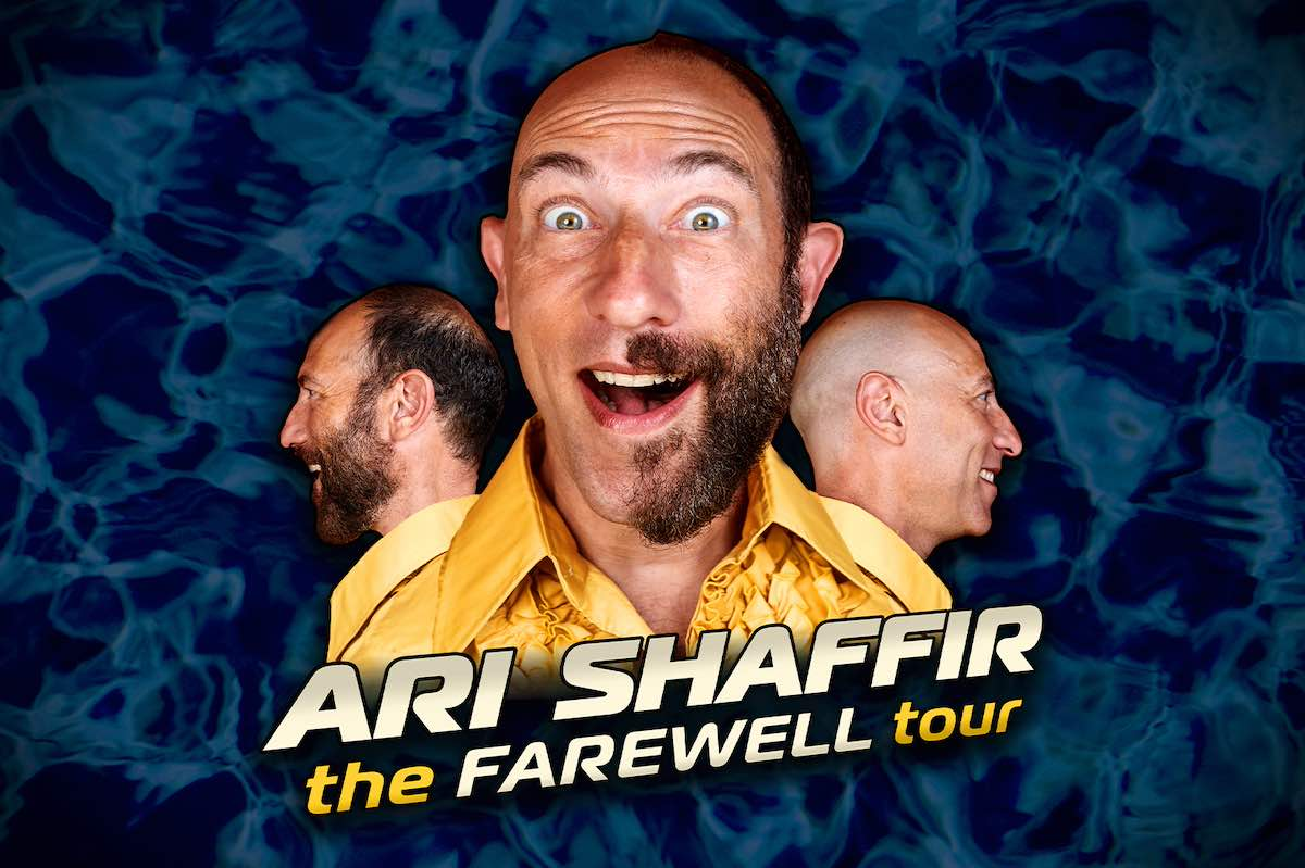 ARI SHAFFIR: THE FAREWELL TOUR