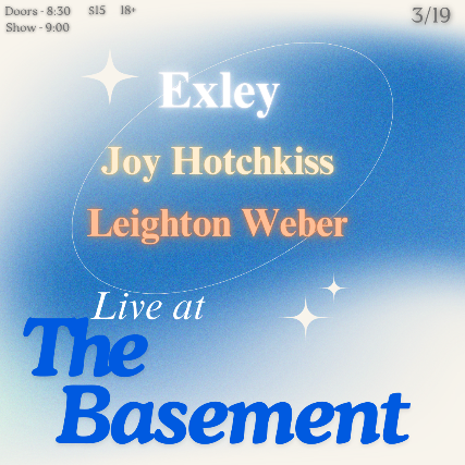 Exley w/ Joy Hotchkiss and Leighton Weber at The Basement – Nashville, TN